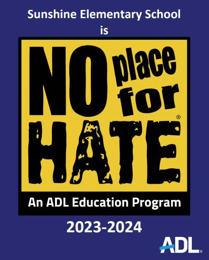  Blue background with a yellow box and black text saying Sunshine Elementary is No Place for Hate 20